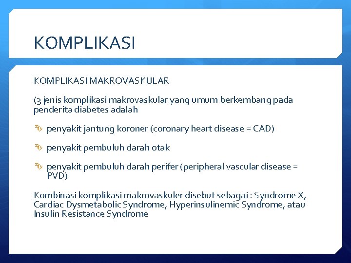 KOMPLIKASI MAKROVASKULAR (3 jenis komplikasi makrovaskular yang umum berkembang pada penderita diabetes adalah penyakit