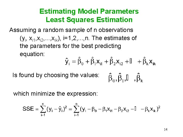 Estimating Model Parameters Least Squares Estimation Assuming a random sample of n observations (yi, Estimating Model Parameters Least Squares Estimation Assuming a random sample of n observations (yi,