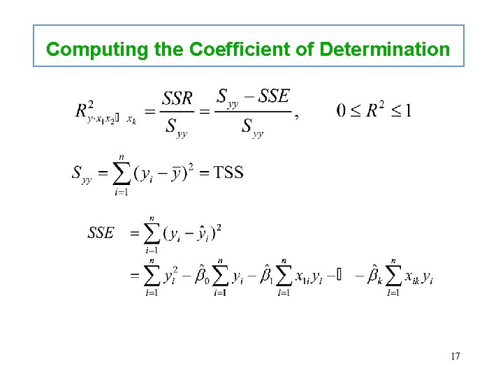 Computing the Coefficient of Determination 17 Computing the Coefficient of Determination 17