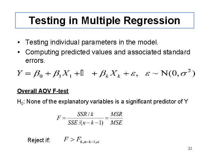 Testing in Multiple Regression • Testing individual parameters in the model. • Computing predicted Testing in Multiple Regression • Testing individual parameters in the model. • Computing predicted