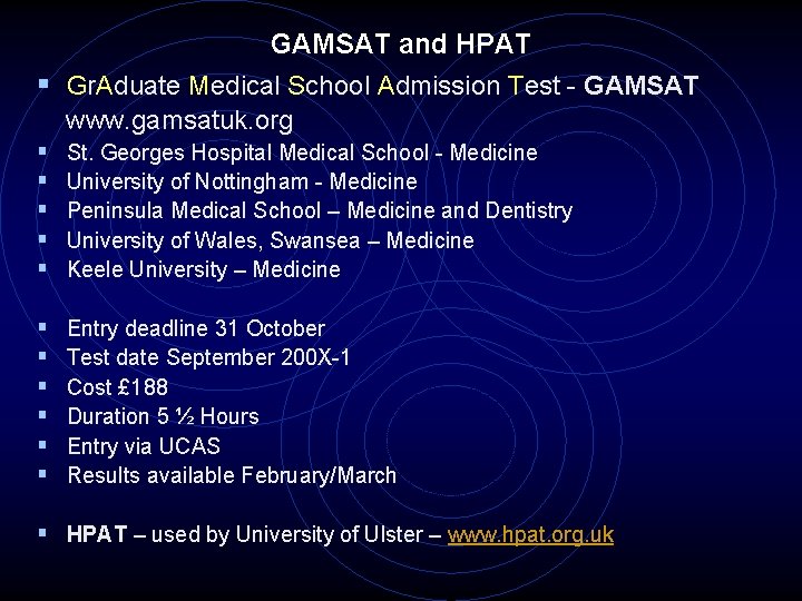 GAMSAT and HPAT § Gr. Aduate Medical School Admission Test - GAMSAT www. gamsatuk.