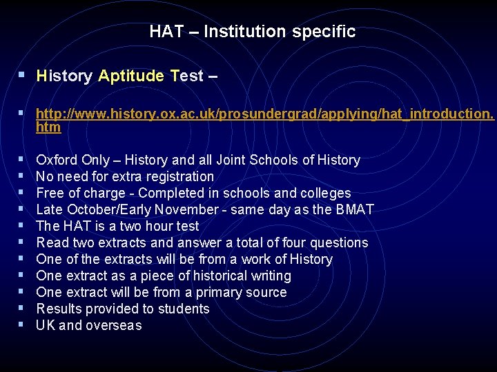 HAT – Institution specific § History Aptitude Test – § http: //www. history. ox.