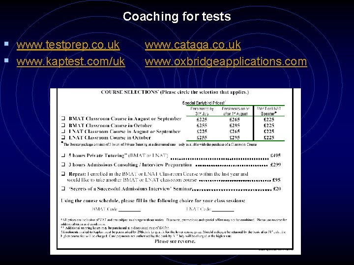 Coaching for tests § www. testprep. co. uk § www. kaptest. com/uk www. cataga.