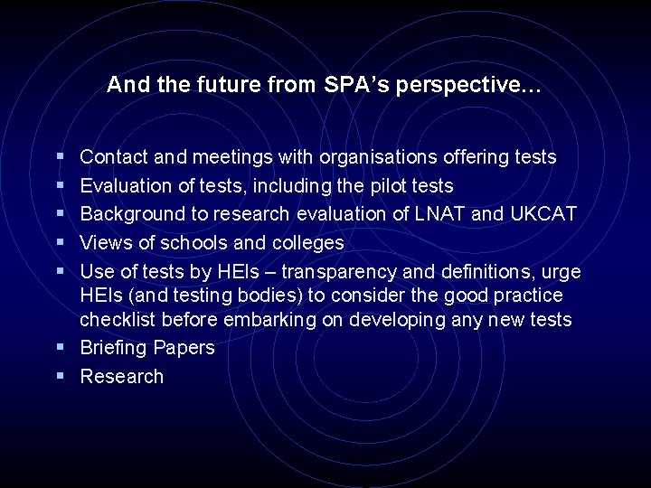 And the future from SPA’s perspective… § § § Contact and meetings with organisations