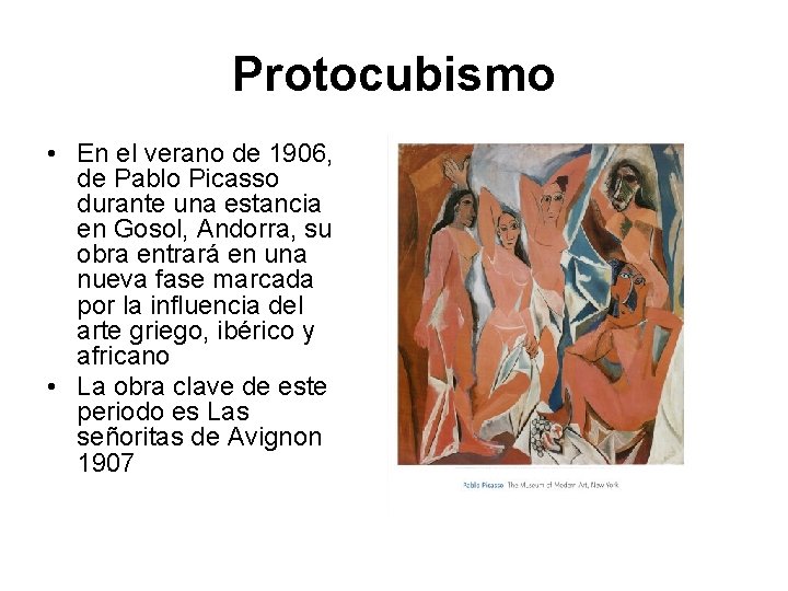 Protocubismo • En el verano de 1906, de Pablo Picasso durante una estancia en