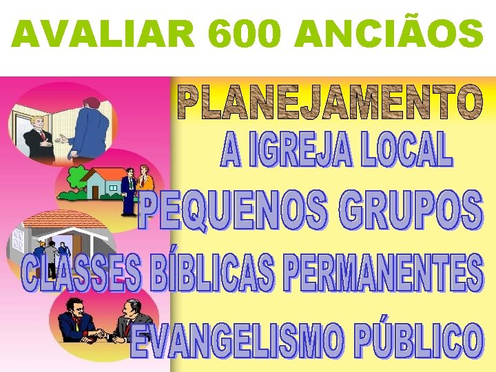 AVALIAR 600 ANCIÃOS 