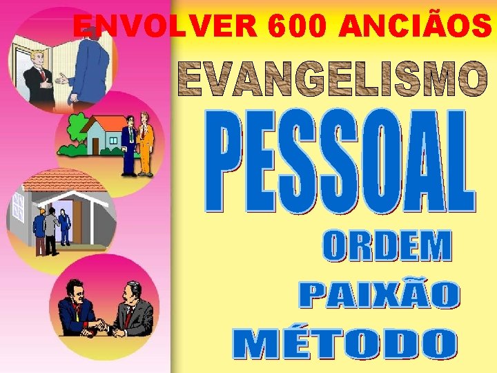 ENVOLVER 600 ANCIÃOS 