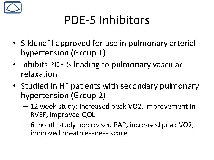 PDE-5 Inhibitors • Sildenafil approved for use in pulmonary arterial hypertension (Group 1) •