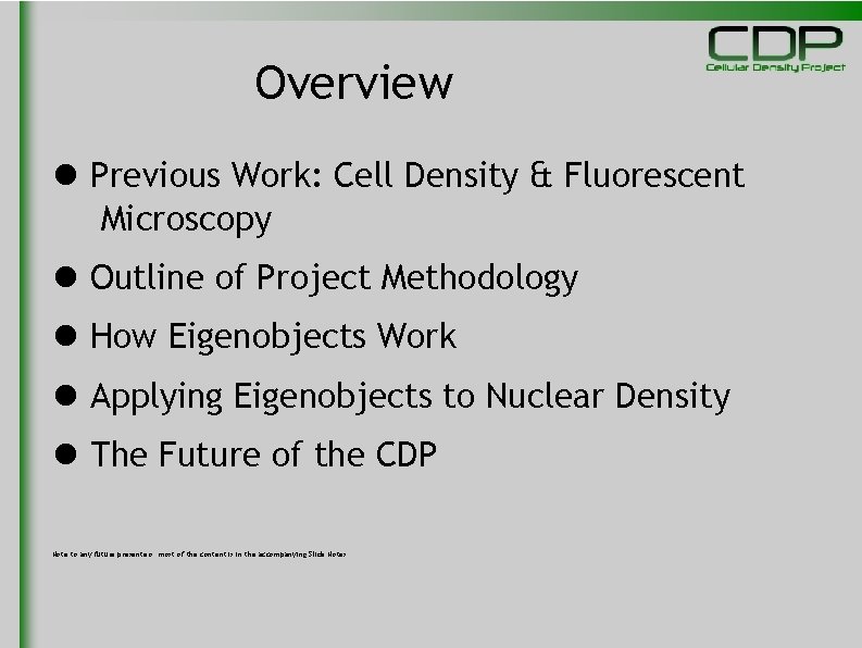 Overview Previous Work: Cell Density & Fluorescent Microscopy Outline of Project Methodology How Eigenobjects