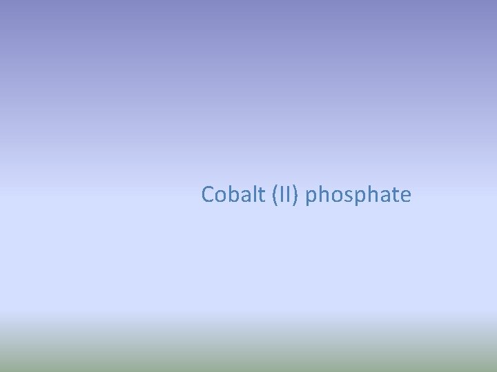 Cobalt (II) phosphate 