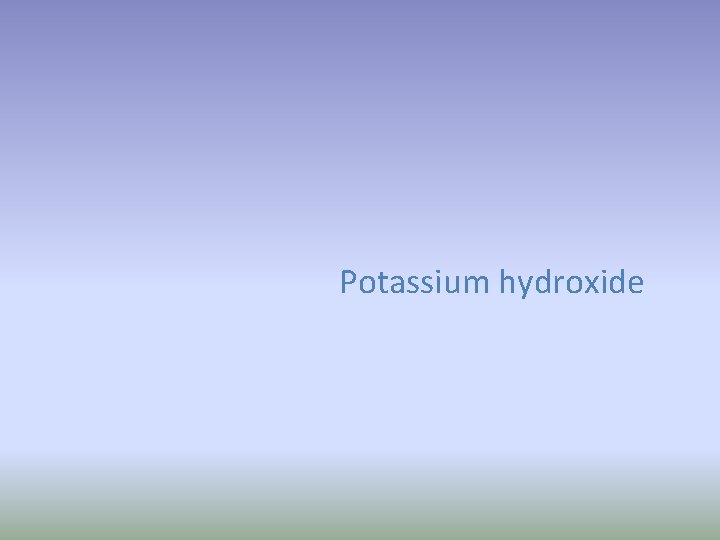 Potassium hydroxide 