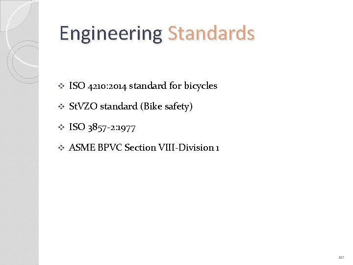 Engineering Standards v ISO 4210: 2014 standard for bicycles v St. VZO standard (Bike