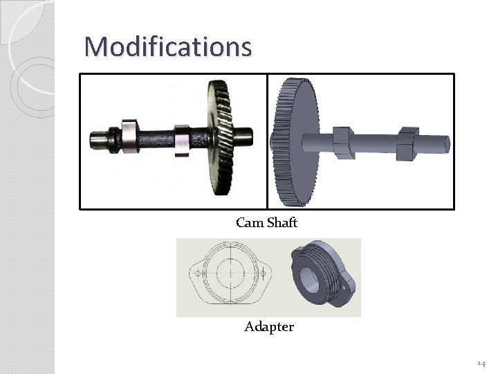 Modifications Cam Shaft Adapter 14 