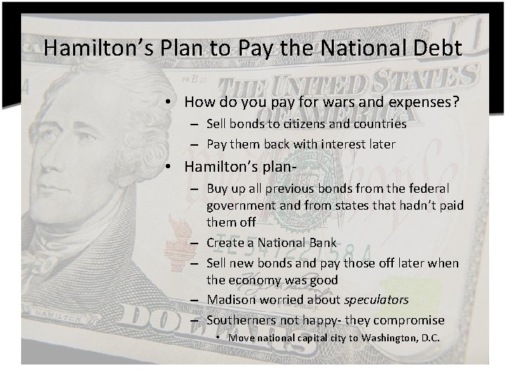 Hamilton’s Plan to Pay the National Debt • How do you pay for wars
