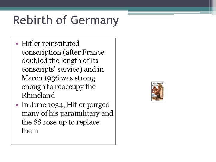 Rebirth of Germany • Hitler reinstituted conscription (after France doubled the length of its