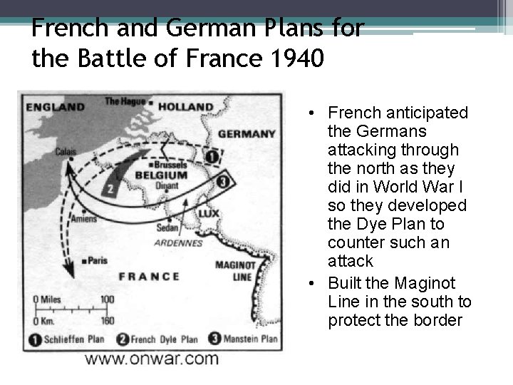 French and German Plans for the Battle of France 1940 • French anticipated the