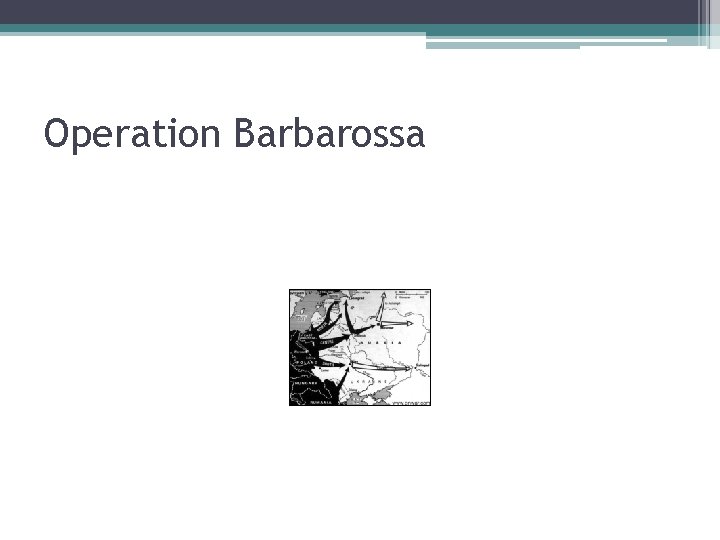 Operation Barbarossa 