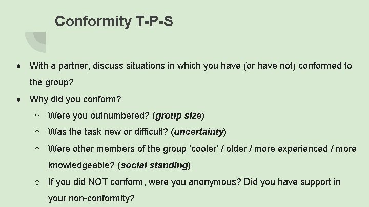 Conformity T-P-S ● With a partner, discuss situations in which you have (or have