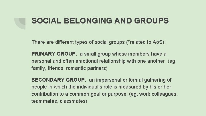 SOCIAL BELONGING AND GROUPS There are different types of social groups (*related to Ao.