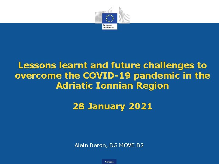 Lessons learnt and future challenges to overcome the COVID-19 pandemic in the Adriatic Ionnian