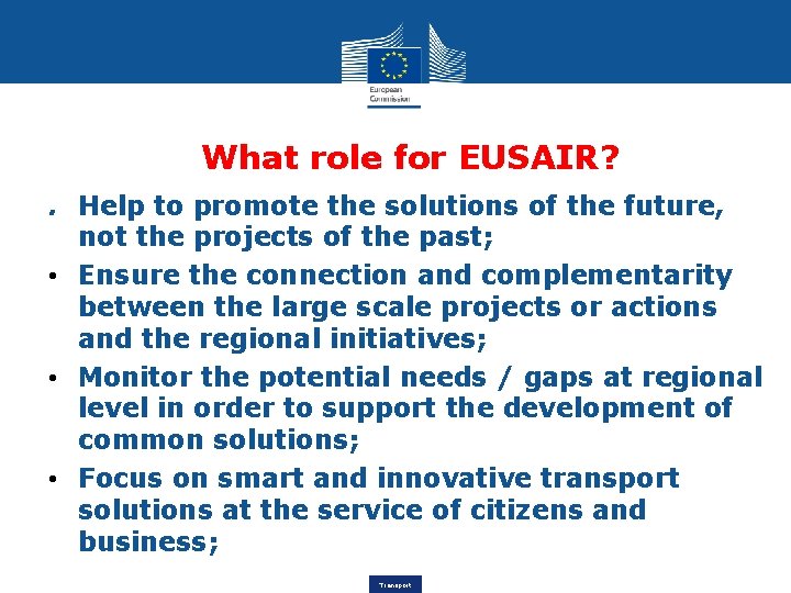 What role for EUSAIR? . Help to promote the solutions of the future, not