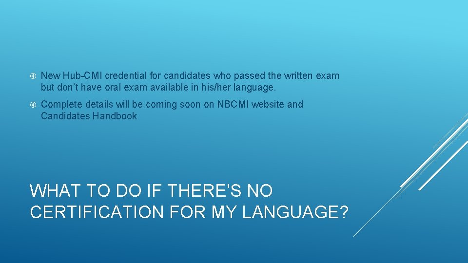  New Hub-CMI credential for candidates who passed the written exam but don’t have