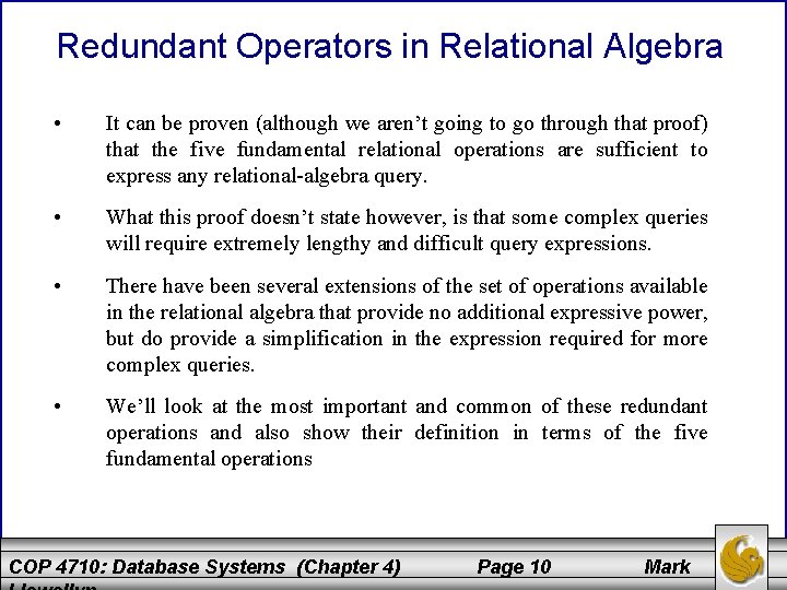 Redundant Operators in Relational Algebra • It can be proven (although we aren’t going