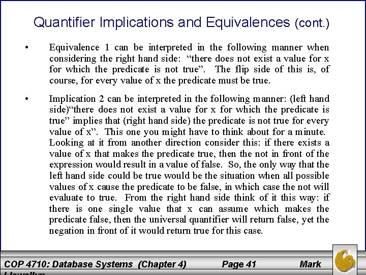 Quantifier Implications and Equivalences (cont. ) • Equivalence 1 can be interpreted in the