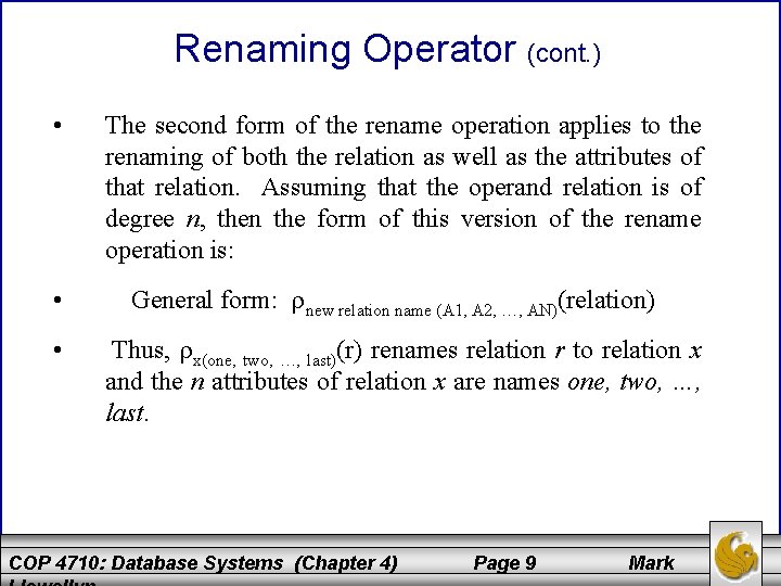 Renaming Operator (cont. ) • • • The second form of the rename operation