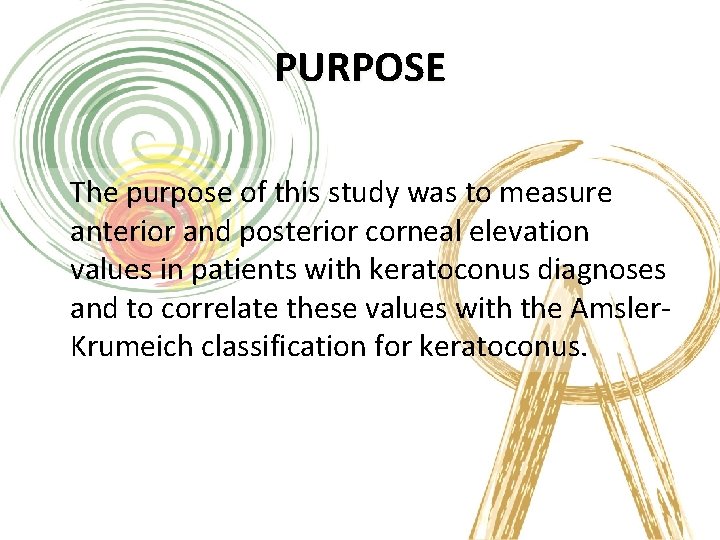 PURPOSE The purpose of this study was to measure anterior and posterior corneal elevation