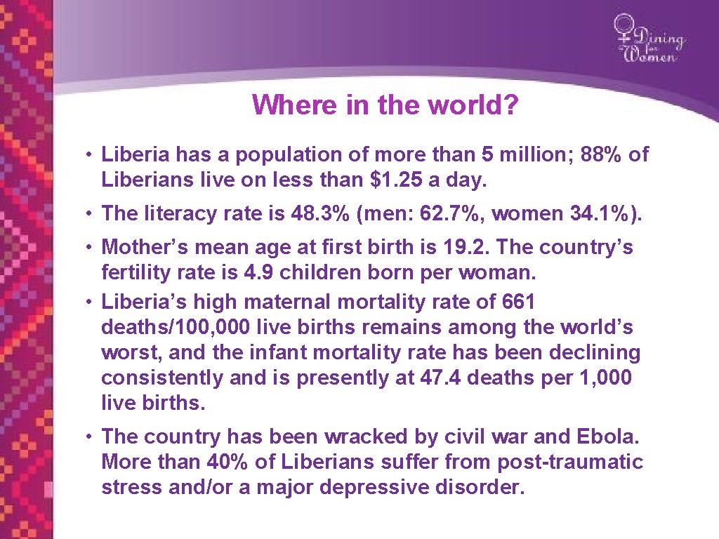 Where in the world? • Liberia has a population of more than 5 million;