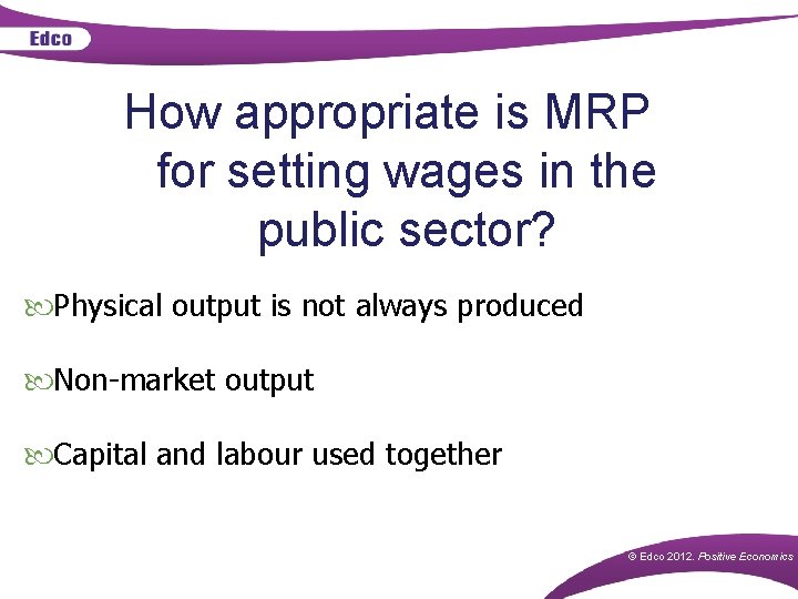 How appropriate is MRP for setting wages in the public sector? Physical output is