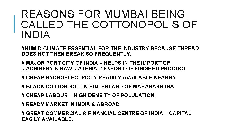 REASONS FOR MUMBAI BEING CALLED THE COTTONOPOLIS OF INDIA #HUMID CLIMATE ESSENTIAL FOR THE