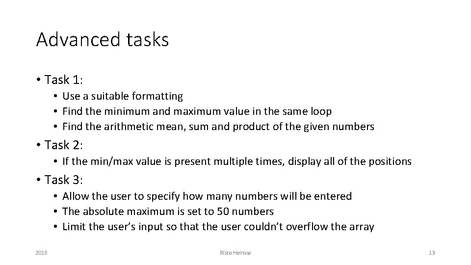Advanced tasks • Task 1: • Use a suitable formatting • Find the minimum