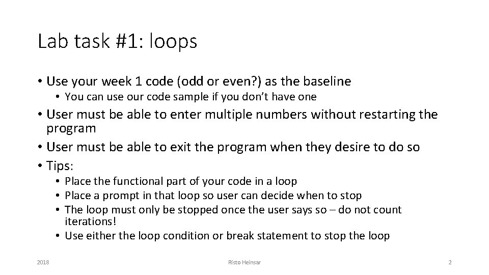 Lab task #1: loops • Use your week 1 code (odd or even? )