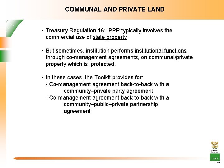 COMMUNAL AND PRIVATE LAND • Treasury Regulation 16: PPP typically involves the commercial use