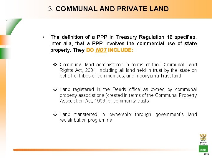 3. COMMUNAL AND PRIVATE LAND • The definition of a PPP in Treasury Regulation