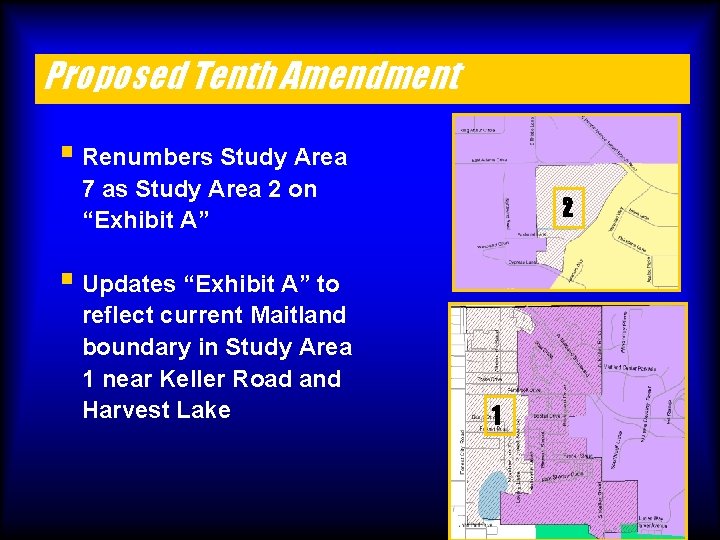 Proposed Tenth Amendment § Renumbers Study Area 7 as Study Area 2 on “Exhibit