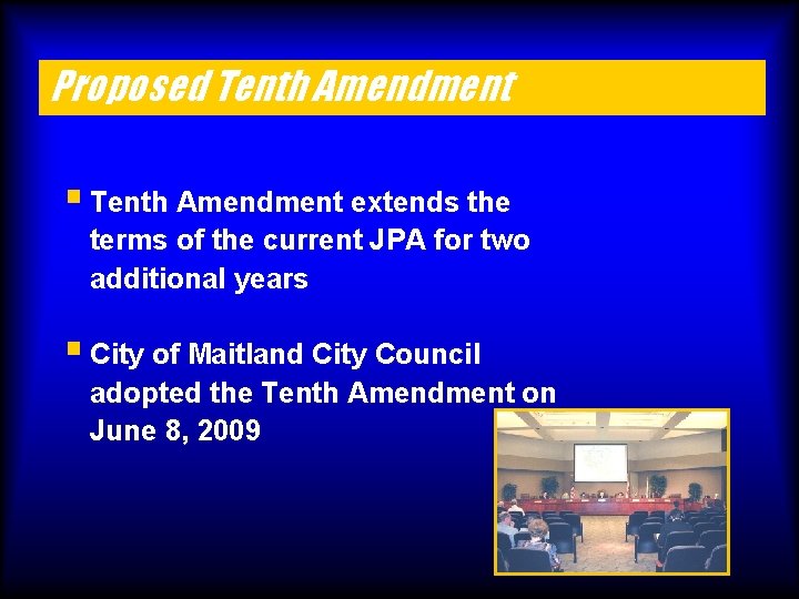 Proposed Tenth Amendment § Tenth Amendment extends the terms of the current JPA for