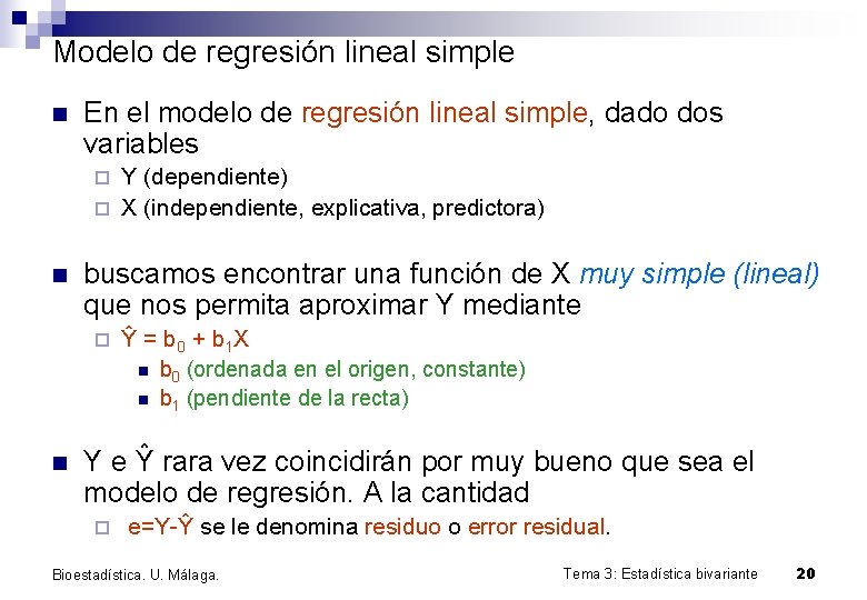 Modelo de regresión lineal simple n En el modelo de regresión lineal simple, dado
