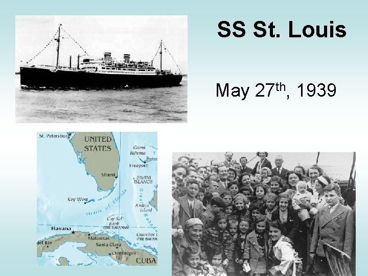 SS St. Louis May 27 th, 1939 