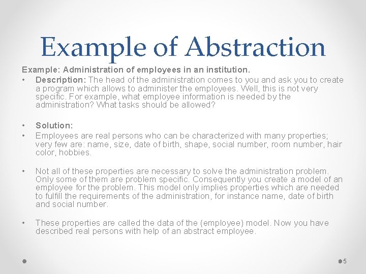 Example of Abstraction Example: Administration of employees in an institution. • Description: The head
