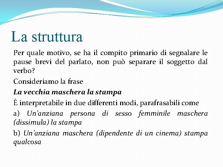 La struttura Per quale motivo, se ha il compito primario di segnalare le pause