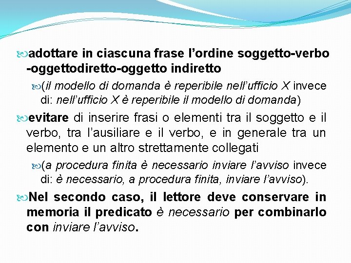  adottare in ciascuna frase l’ordine soggetto-verbo -oggettodiretto-oggetto indiretto (il modello di domanda è