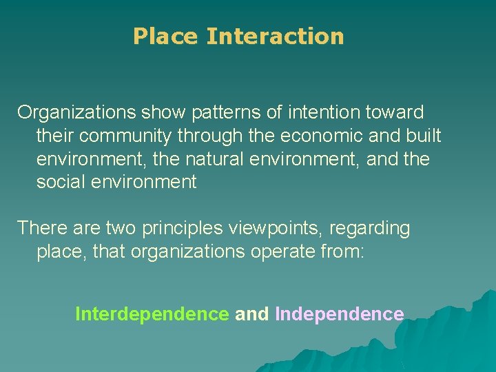 Place Interaction Organizations show patterns of intention toward their community through the economic and