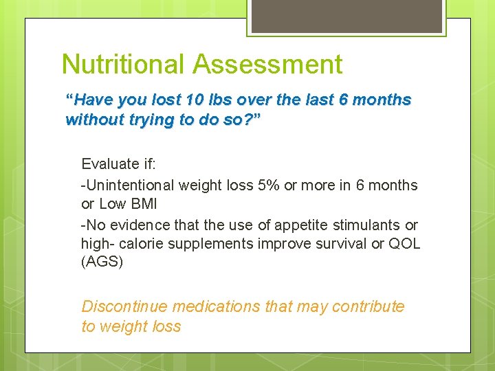 Nutritional Assessment “Have you lost 10 lbs over the last 6 months without trying