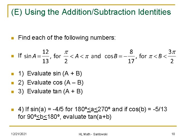 (E) Using the Addition/Subtraction Identities n Find each of the following numbers: n If (E) Using the Addition/Subtraction Identities n Find each of the following numbers: n If