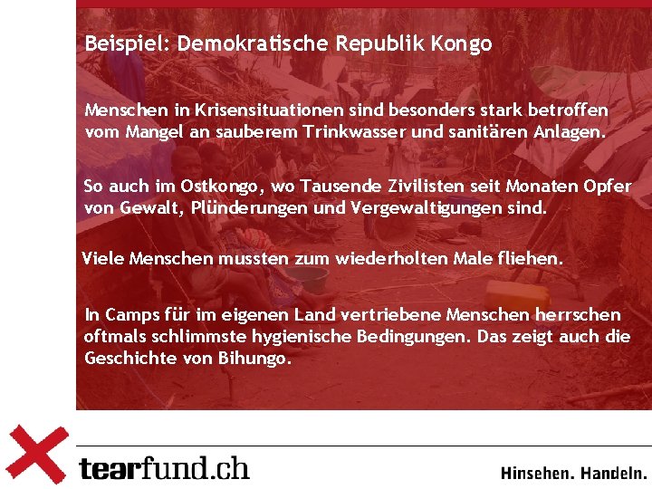 Beispiel: Demokratische Republik Kongo Menschen in Krisensituationen sind besonders stark betroffen vom Mangel an