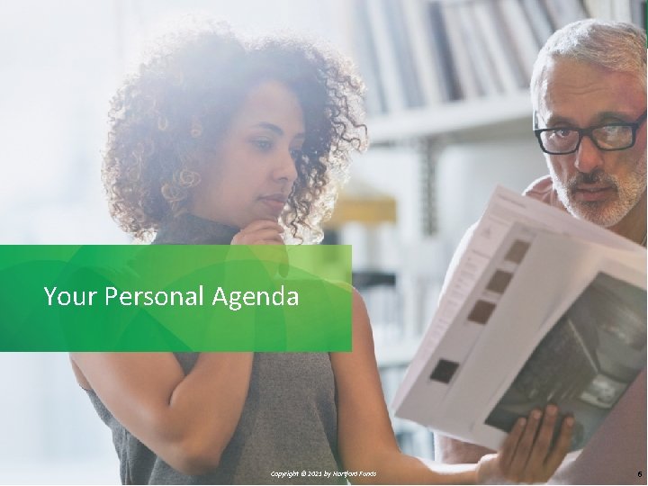 Your Personal Agenda © 2021 by Hartford Funds Copyright © 2021 by Hartford Funds