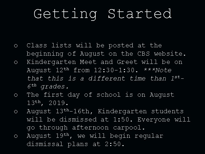 Getting Started o o o Class lists will be posted at the beginning of